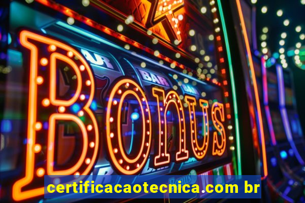 certificacaotecnica.com br